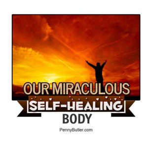 Miraculous Self Healing Body