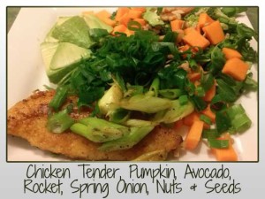 Chicken Tender, Pumpkin, Avocado,  Rocket, Spring Onion, Nuts & Seeds