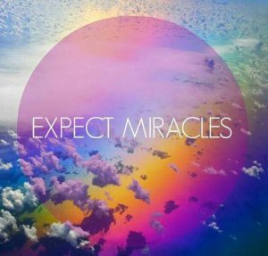 Expect miracles
