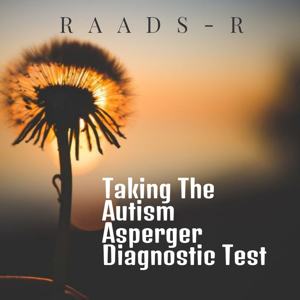 Taking Autism Asperger Diagnostic Tests (RAADS-R)