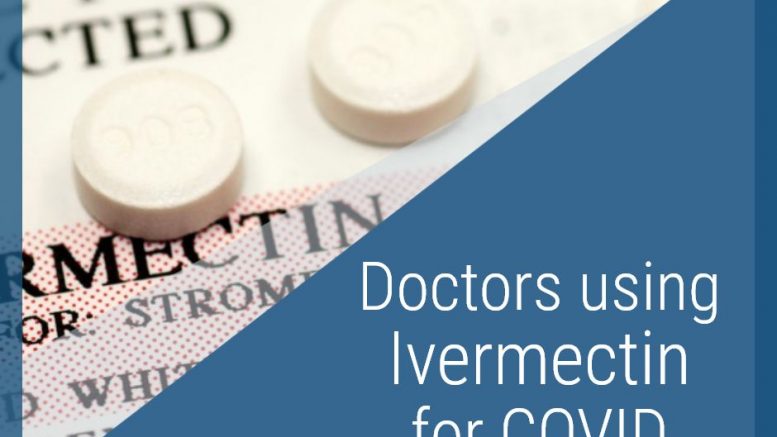 Doctors using Ivermectin for COVID-19