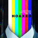 Hoaxed | Everything They Told You Is a Lie