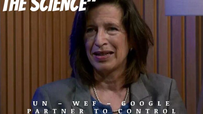 UN – WEF – Google Partner to control ‘science’