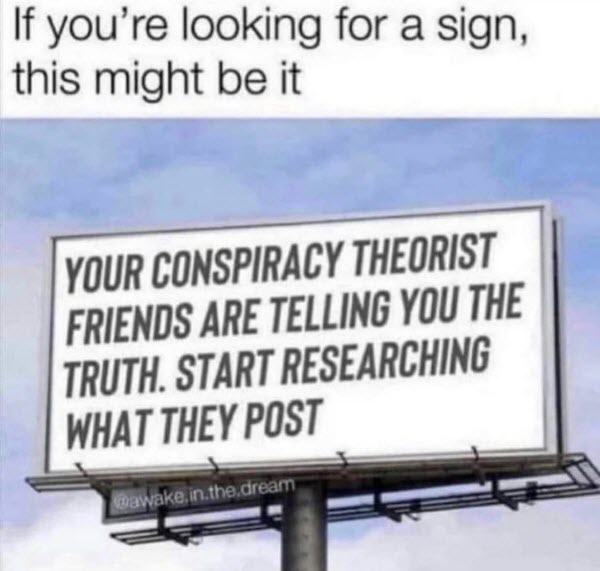 yourconspiracy-theorist-friends-were-right