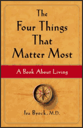 What really matters at the end of our lives [The 4 Things That Matter Most book summary]