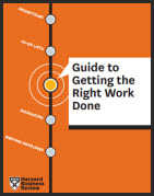Guide to Getting the Right Work Done