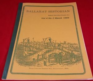 Ballarat Historian Vol 4 No 2 March 1989 by Ballarat Historical Society Inc